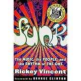 Funk: The Music, The People, and The Rhythm of The One
