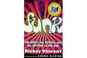 Funk: The Music, The People, and The Rhythm of The One