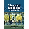Theoretical Sociology: 1830 to the Present