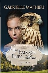 The Falcon Flies Alone (Falcon Trilogy Book 1) Kindle Edition