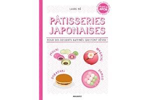 Pâtisseries japonaises: Recettes, infos et techniques en pas à pas (Le goût du Japon) (French Edition)