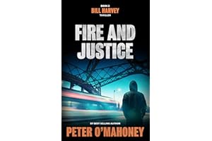 Fire and Justice: A Bill Harvey Novel