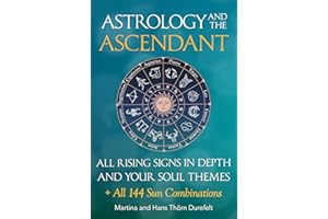 The Ascendant: Where your Soul meets the world. All 12 Rising signs and their gifts, challenges and Major life themes (Astrol