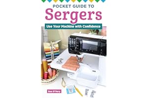 Pocket Guide to Sergers: Use Your Machine with Confidence (Landauer) How to Use a Serger - Gathering, Cording, Cover Stitching, Ruffles, Maintenance, Troubleshooting, and More