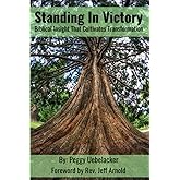Standing in Victory: Biblical Insight That Cultivates Transformation