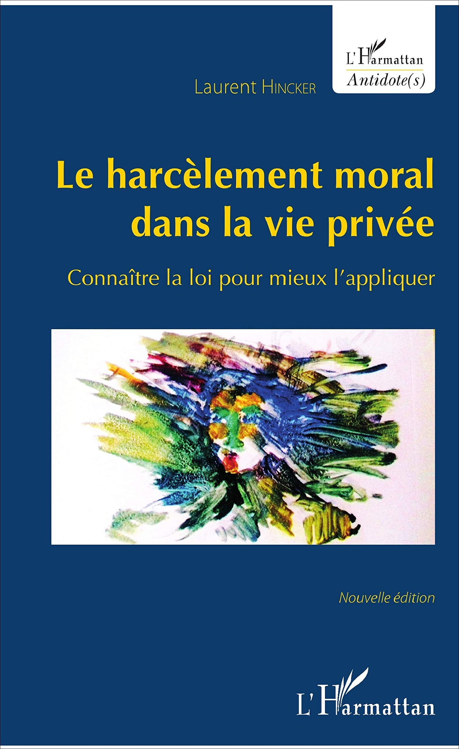 Le Harcelement Moral Dans La Vie Privee Connaitre La Loi