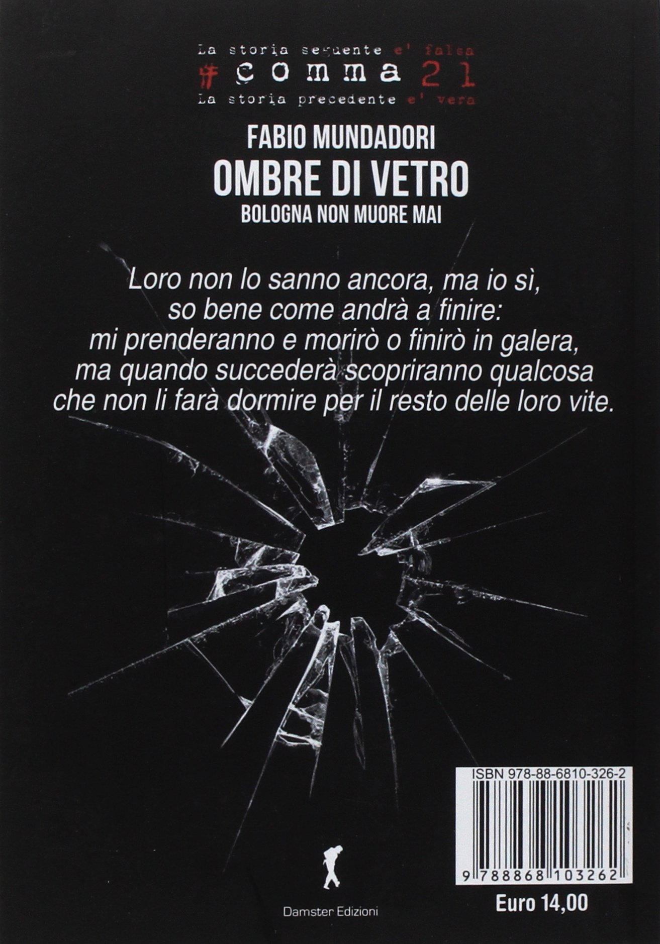 Ombre di vetro. Bologna non muore mai : Mundadori, Fabio: Amazon.it: Libri