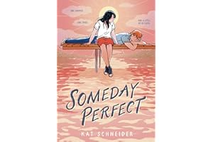 Someday Perfect: (A Graphic Novel)