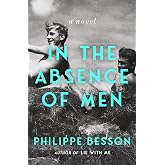 In the Absence of Men: A Novel
