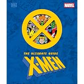Marvel X-Men The Ultimate Guide