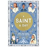 A Saint a Day: A 365-Day Devotional Featuring Christian Saints (True Stories of Faith)