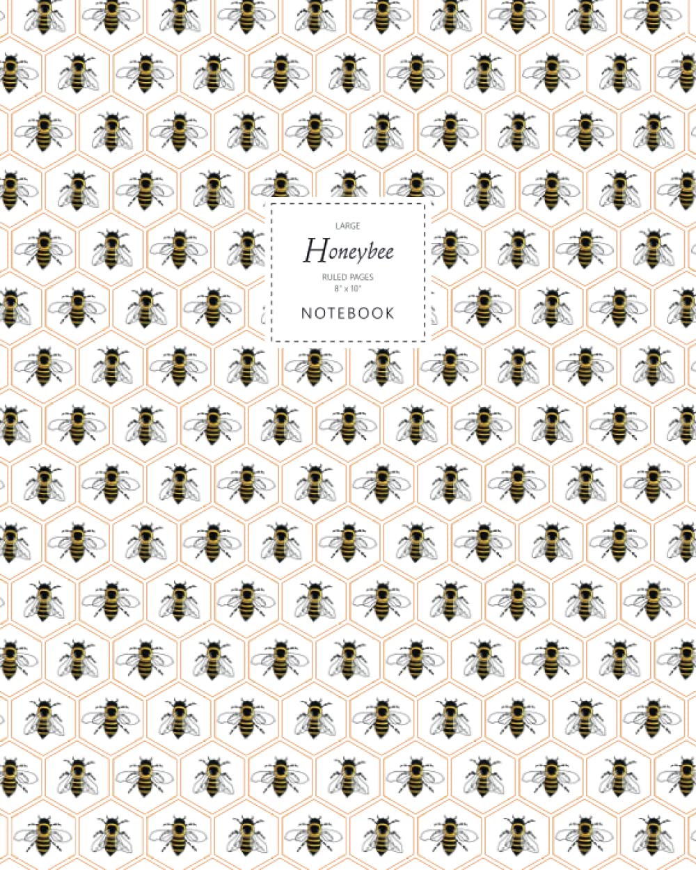 Honeybee Notebook - Ruled Pages - 8x10 - Large: (Honey Edition) Fun notebook 192 ruled/lined pages (8x10 inches / 20.3x25.4 cm / Large Jotter)