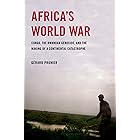 Africa's World War: Congo, the Rwandan Genocide, and the Making of a Continental Catastrophe