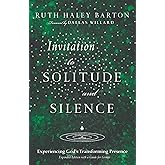 Invitation to Solitude and Silence: Experiencing God's Transforming Presence (Transforming Resources)