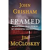 Framed: Astonishing True Stories of Wrongful Convictions