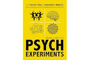 Psych Experiments: From Pavlov's dogs to Rorschach's inkblots, put psychology's most fascinating studies to the test