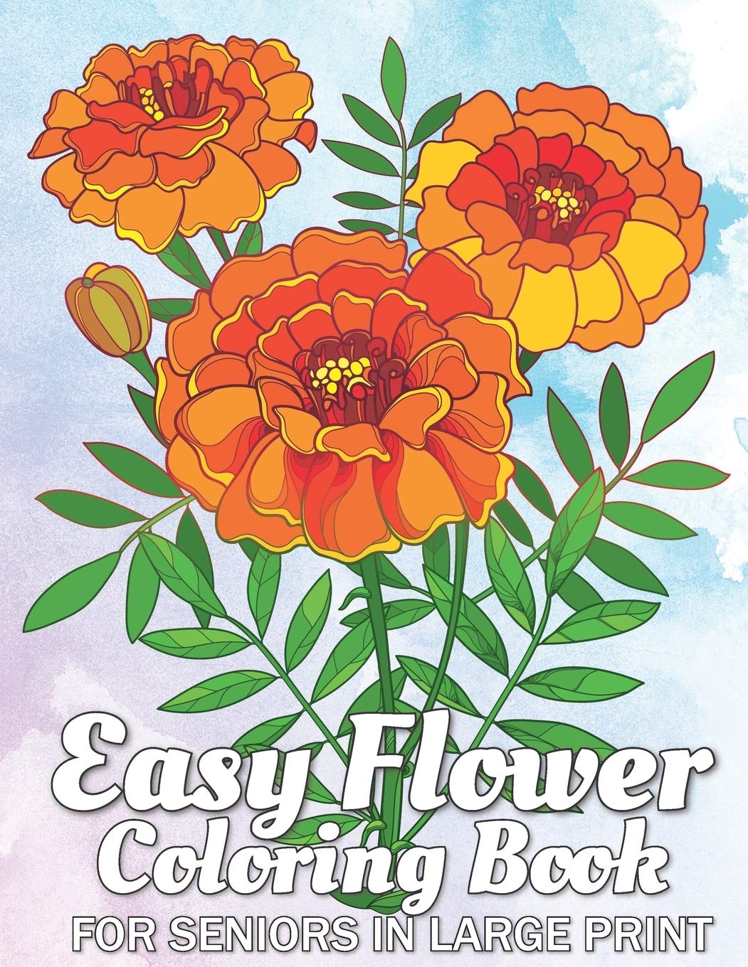 amazon com easy flowers coloring book for seniors in large print an adult coloring book with fun and relaxing coloring pages easy flower patterns 9798667453147 finley ziva books