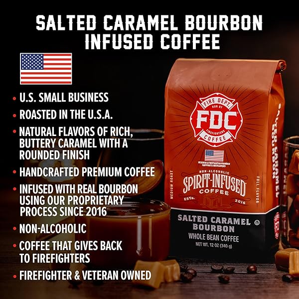 FIRE DEPARTMENT COFFEE – SALTED CARAMEL BOURBON COFFEE – GIVES BACK TO FIREFIGHTERS – PREMIUM BOURBON INFUSED – WHOLE BEAN MEDIUM ROAST – NON-ALCOHOLIC – ROASTED IN THE USA – VETERAN OWNED – 12 OZ