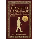 The ABA Visual Language: Applied Behavior Analysis, 2nd Edition