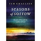Seasons of Sorrow: The Pain of Loss and the Comfort of God