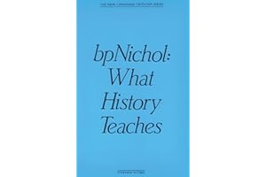 bpNichol: What History Teaches (The New Canadian Criticism Series)
