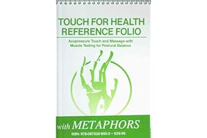 Touch for Health Reference Pocket Folio with Metaphors: Acupressure, Touch and Massage with Muscle Testing for Postural Balan