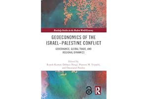 Geoeconomics of the Israel–Palestine Conflict: Governance, Global Trade, and Regional Dynamics (Routledge Studies in the Mode