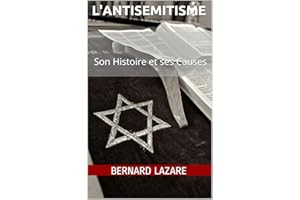 L'antisémitisme (version illustrée): Son Histoire et ses Causes (French Edition)