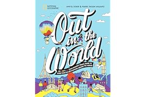 Out in the World: An LGBTQIA+ (and Friends!) Travel Guide to More Than 100 Destinations Around the World