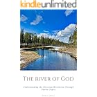 The River of God: Understanding the Christian Worldview Through Twelve Topics