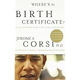 Where's the Birth Certificate?: The Case that Barack Obama is not Eligible to be President