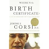 Where's the Birth Certificate?: The Case that Barack Obama is not Eligible to be President