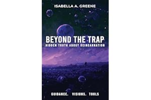 BEYOND THE TRAP: Hidden Truth About Reincarnation (How to Exit Reincarnation Book 2)