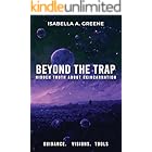 BEYOND THE TRAP: Hidden Truth About Reincarnation (How to Exit Reincarnation Book 2)