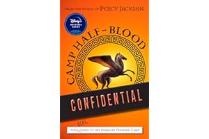 From the World of Percy Jackson Camp Half-Blood Confidential: Your Real Guide to the Demigod Training Camp