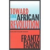 Toward the African Revolution (Fanon, Frantz)