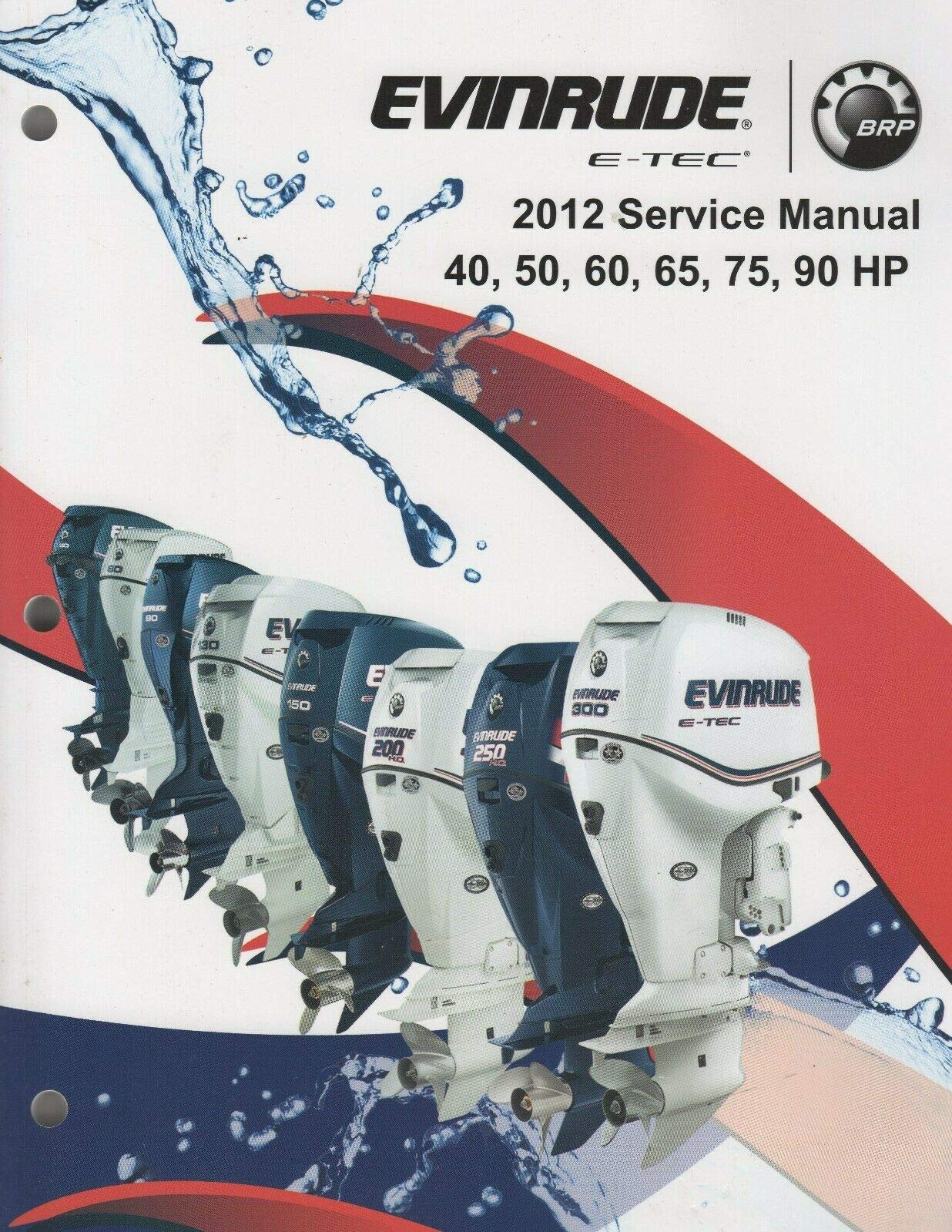 2012 Evinrude Outboard 40 50 60 65 75 90 Hp E Tec Service Manual 5008734 310 Evinrude Amazon Com Books