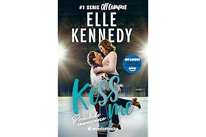 Prohibido enamorarse (Off Campus 1): Kiss Me 1 | El libro que ha inspirado la serie Off Campus de Prime Video (KissMe)