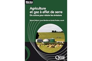 Agriculture et gaz à effet de serre: Dix actions pour réduire les émissions (Matière à débattre et décider) (French Edition)