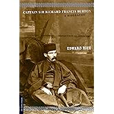 Captain Sir Richard Francis Burton: A Biography