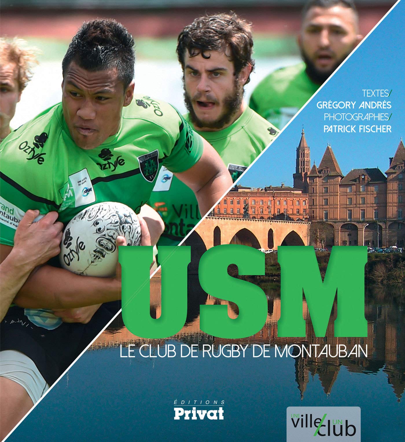 Amazon Fr Usm Le Club De Rugby De Montauban Andres Gregory Fischer Patrick Livres