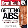 The Men's Health Big Book: Getting Abs: Get a Flat, Ripped Stomach and Your Strongest Body Ever--in Four Weeks
