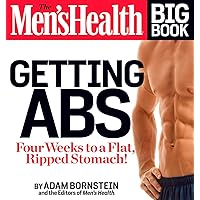 The Men's Health Big Book: Getting Abs: Get a Flat, Ripped Stomach and Your Strongest Body Ever--in Four Weeks