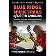 Blue Ridge Music Trails of North Carolina: A Guide to Music Sites, Artists, and Traditions of the Mountains and Foothills