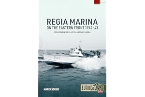 Regia Marina on the Eastern Front 1942-43: Operations in the Black Sea and Lake Ladoga