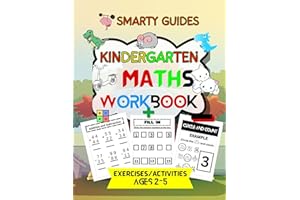 Kindergarten Maths Workbook : Exercises and Activities for ages 2-5: 50+ work pages on - Number matching, counting, single an
