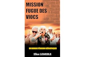 Mission fugue des viocs: Un roman d'évasion (gériatrique) (French Edition)