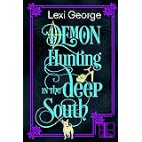 Demon Hunting in the Deep South (Demon Hunting Series Book 2)