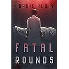 Fatal Rounds (Liza Larkin Book 1)