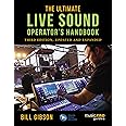 The Ultimate Live Sound Operator's Handbook (Music Pro Guides)